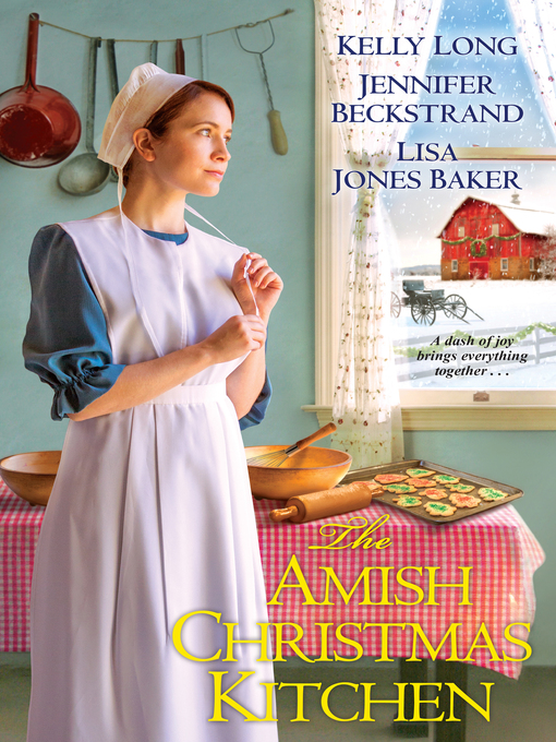 Title details for The Amish Christmas Kitchen by Kelly Long - Wait list